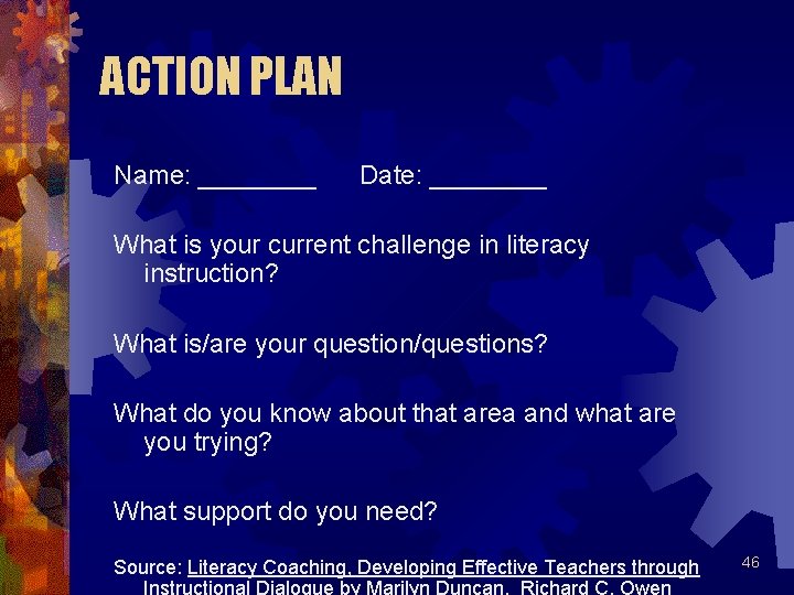 ACTION PLAN Name: ____ Date: ____ What is your current challenge in literacy instruction?