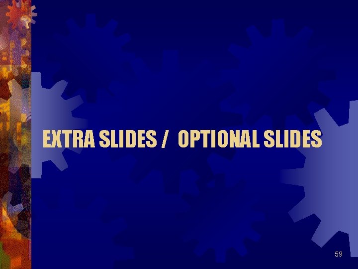 EXTRA SLIDES / OPTIONAL SLIDES 59 