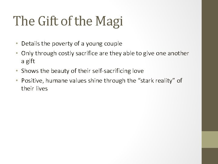 The Gift of the Magi • Details the poverty of a young couple •
