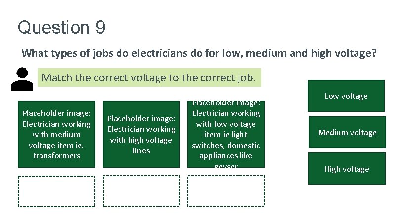 Question 9 What types of jobs do electricians do for low, medium and high Question 9 What types of jobs do electricians do for low, medium and high