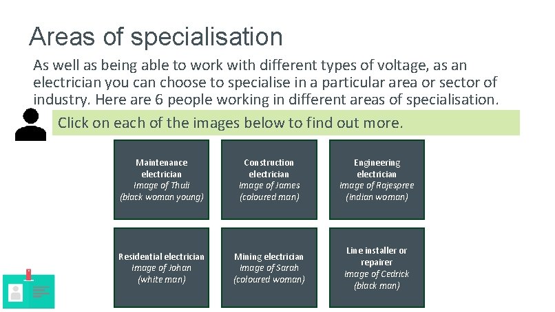 Areas of specialisation As well as being able to work with different types of Areas of specialisation As well as being able to work with different types of