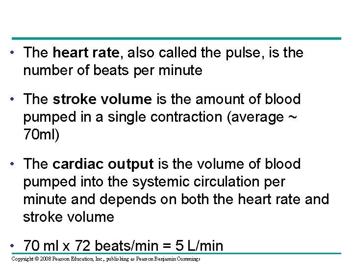  • The heart rate, also called the pulse, is the number of beats