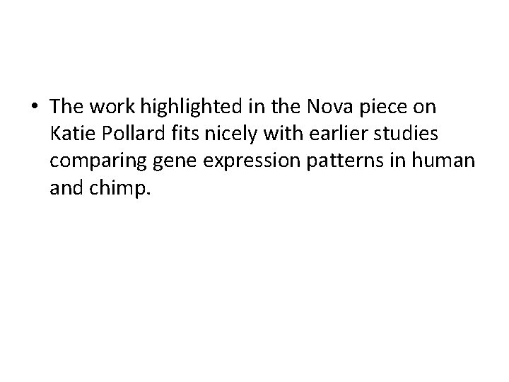  • The work highlighted in the Nova piece on Katie Pollard fits nicely