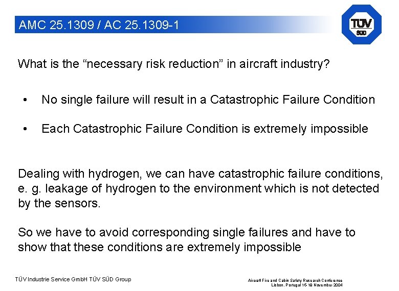 AMC 25. 1309 / AC 25. 1309 -1 What is the “necessary risk reduction”