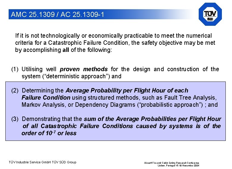 AMC 25. 1309 / AC 25. 1309 -1 If it is not technologically or