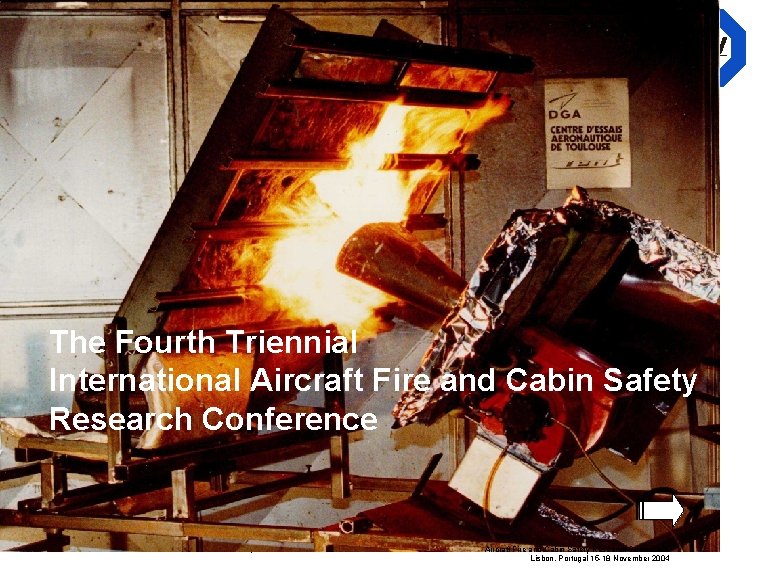 The Fourth Triennial International Aircraft Fire and Cabin Safety Research Conference TÜV Industrie Service