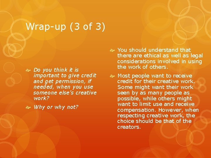 Wrap-up (3 of 3) Do you think it is important to give credit and