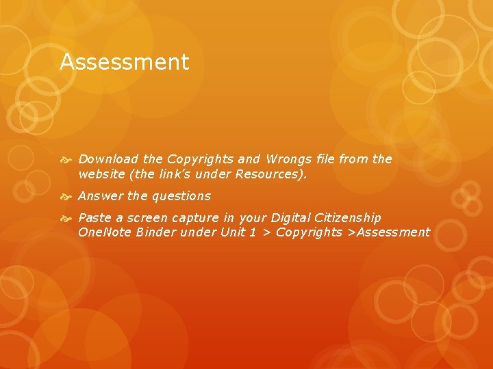 Assessment Download the Copyrights and Wrongs file from the website (the link’s under Resources).
