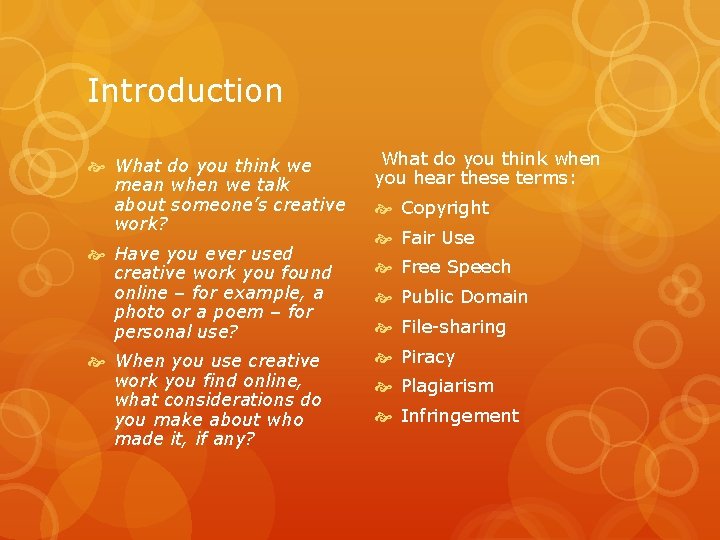 Introduction What do you think we mean when we talk about someone’s creative work?