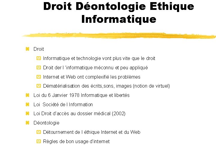 Droit Déontologie Ethique Informatique z Droit y Informatique et technologie vont plus vite que