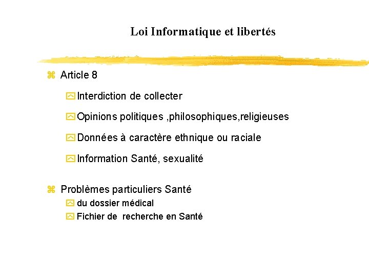 Loi Informatique et libertés z Article 8 y Interdiction de collecter y Opinions politiques