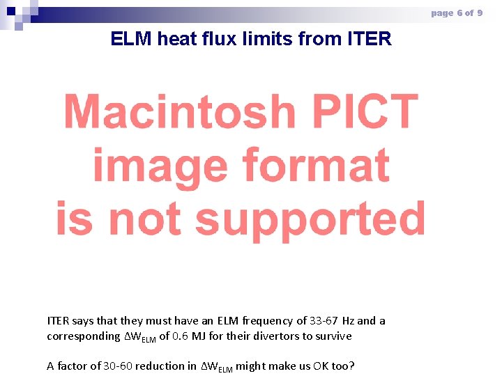 page 6 of 9 ELM heat flux limits from ITER says that they must