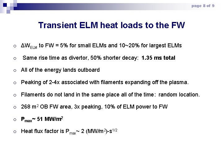 page 8 of 9 Transient ELM heat loads to the FW o ΔWELM to