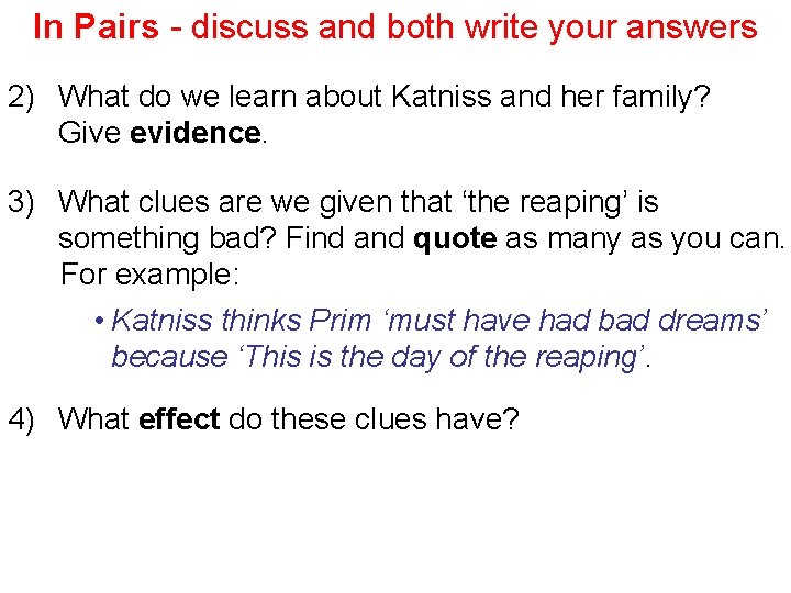In Pairs - discuss and both write your answers 2) What do we learn