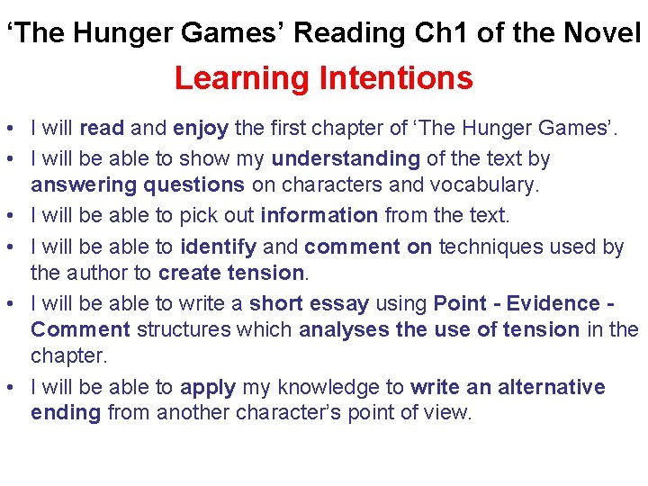 ‘The Hunger Games’ Reading Ch 1 of the Novel Learning Intentions • I will