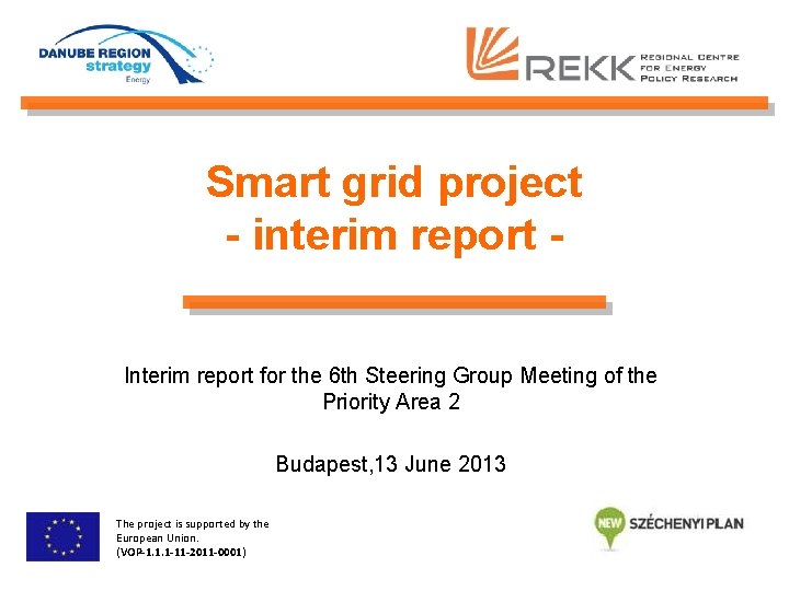 Smart grid project - interim report Interim report for the 6 th Steering Group