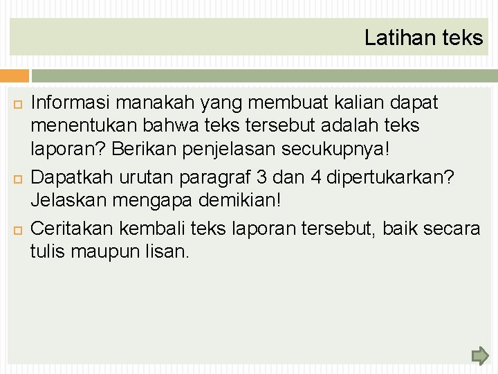 Latihan teks Informasi manakah yang membuat kalian dapat menentukan bahwa teks tersebut adalah teks