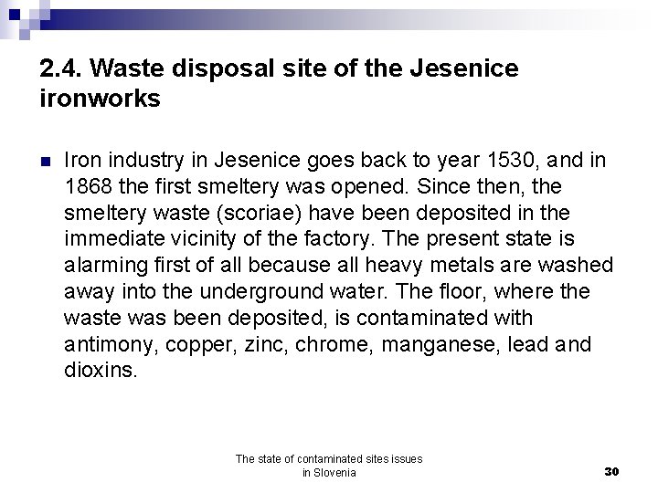 2. 4. Waste disposal site of the Jesenice ironworks n Iron industry in Jesenice