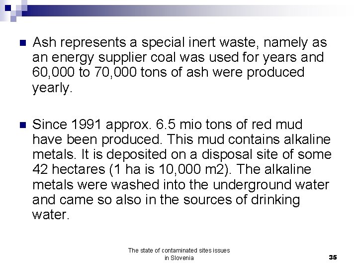 n Ash represents a special inert waste, namely as an energy supplier coal was