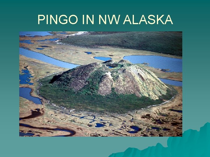 PINGO IN NW ALASKA 