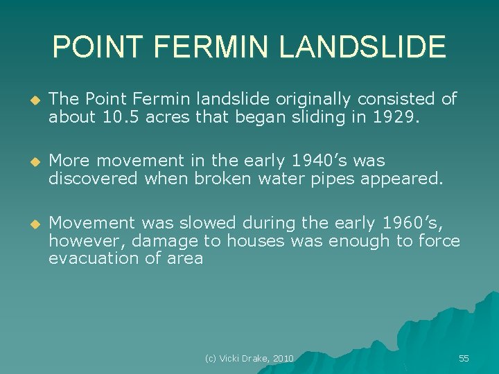 POINT FERMIN LANDSLIDE u The Point Fermin landslide originally consisted of about 10. 5