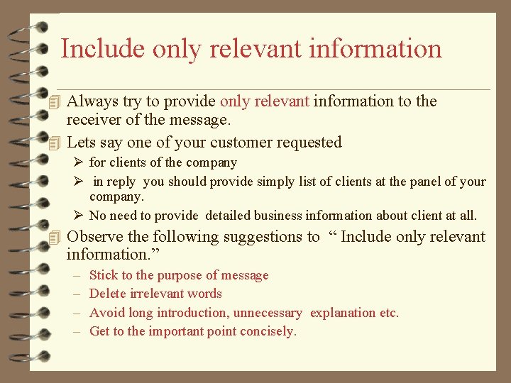 Include only relevant information 4 Always try to provide only relevant information to the