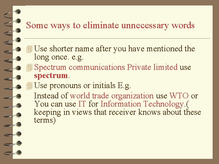 Some ways to eliminate unnecessary words 4 Use shorter name after you have mentioned