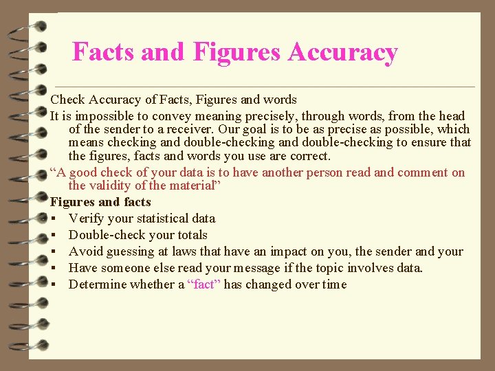 Facts and Figures Accuracy Check Accuracy of Facts, Figures and words It is impossible