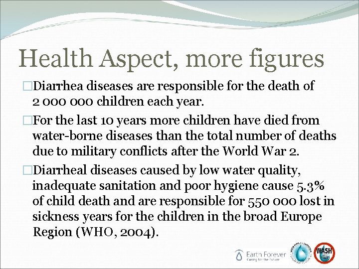 Health Aspect, more figures �Diarrhea diseases are responsible for the death of 2 000 Health Aspect, more figures �Diarrhea diseases are responsible for the death of 2 000