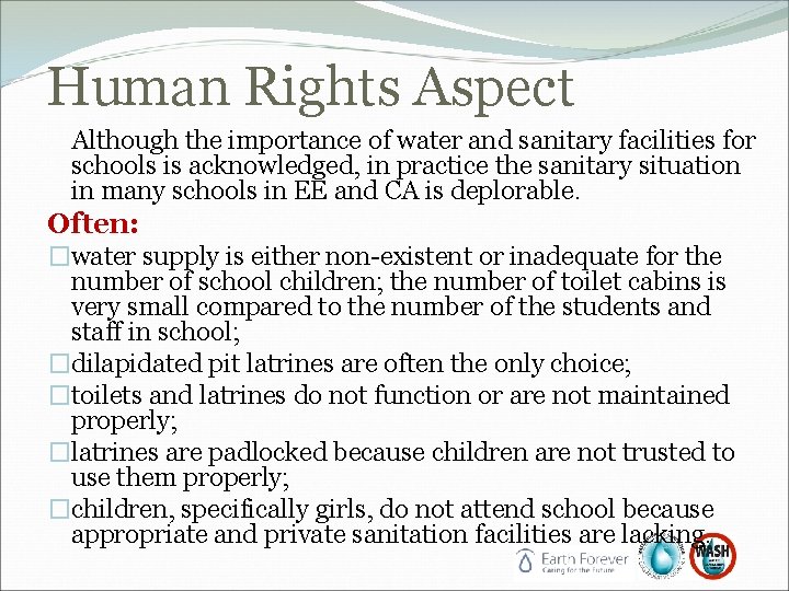 Human Rights Aspect Although the importance of water and sanitary facilities for schools is Human Rights Aspect Although the importance of water and sanitary facilities for schools is
