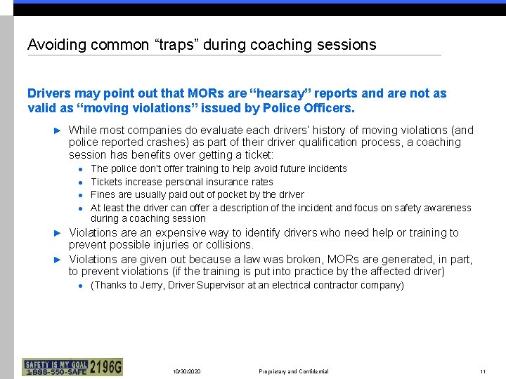 Avoiding common “traps” during coaching sessions Drivers may point out that MORs are “hearsay”