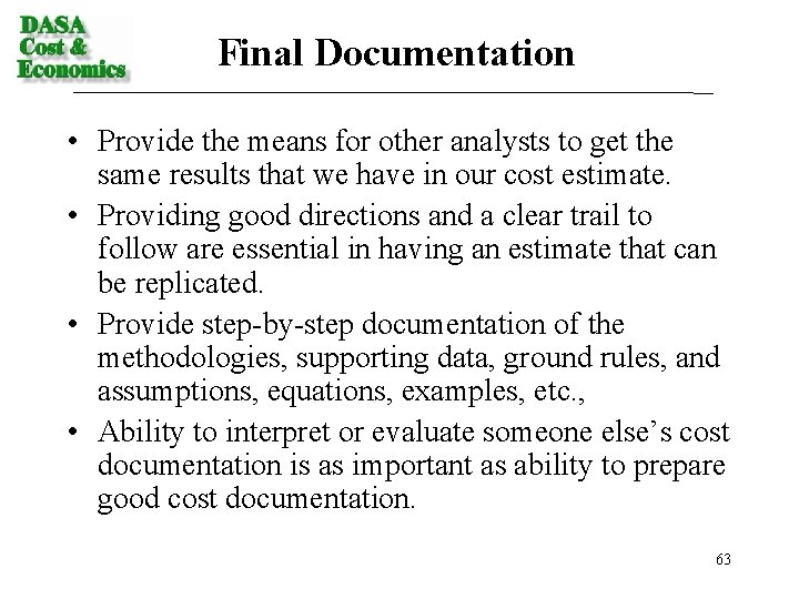 Final Documentation • Provide the means for other analysts to get the same results