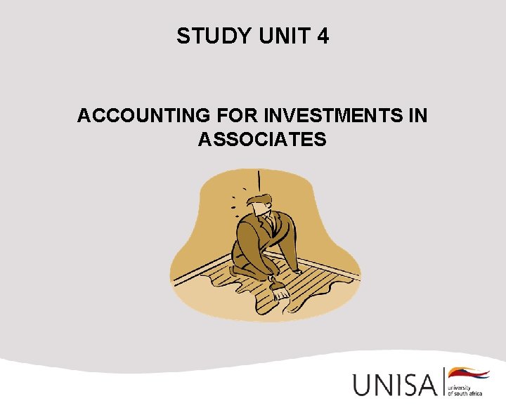 STUDY UNIT 4 ACCOUNTING FOR INVESTMENTS IN ASSOCIATES 