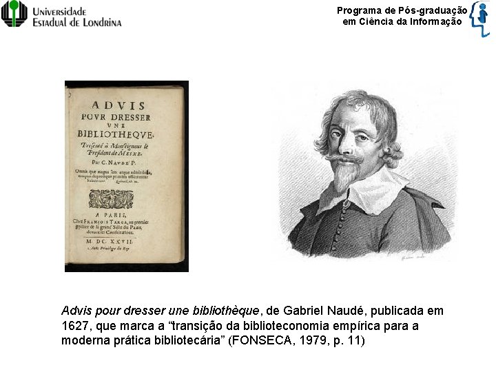 Programa de Pós-graduação em Ciência da Informação Advis pour dresser une bibliothèque, de Gabriel