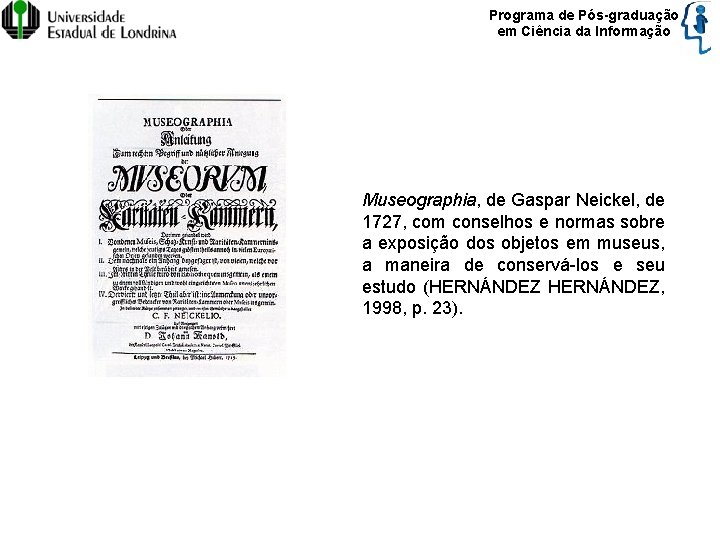 Programa de Pós-graduação em Ciência da Informação Museographia, de Gaspar Neickel, de 1727, com