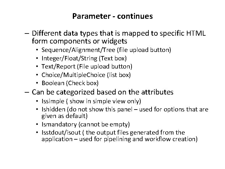 Parameter - continues – Different data types that is mapped to specific HTML form