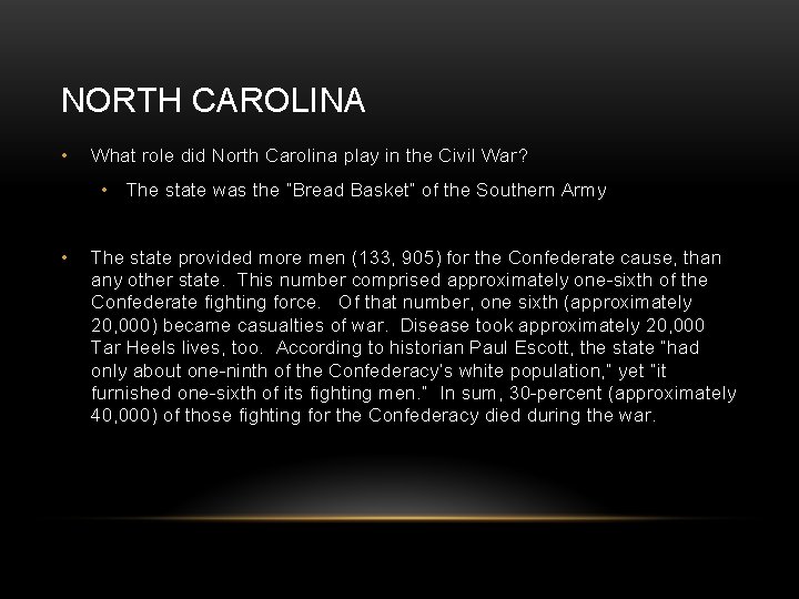 NORTH CAROLINA • What role did North Carolina play in the Civil War? •