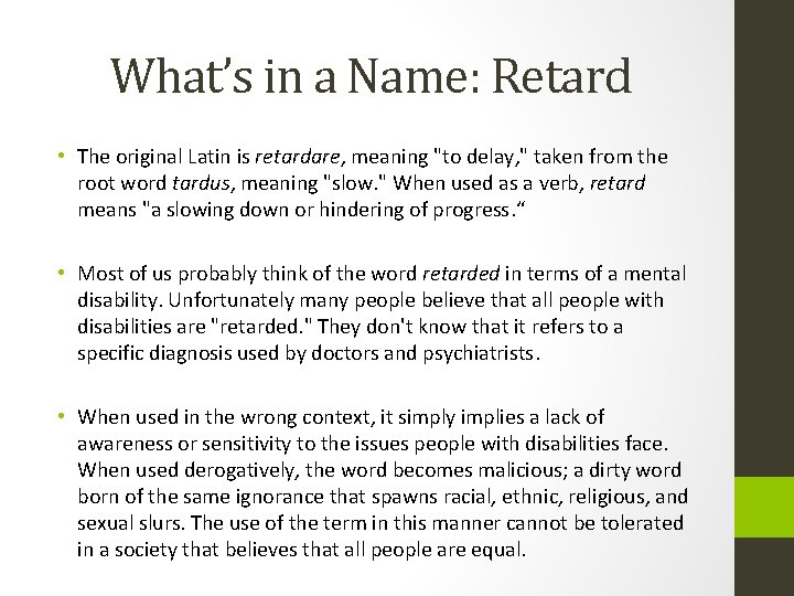 What’s in a Name: Retard • The original Latin is retardare, meaning "to delay,