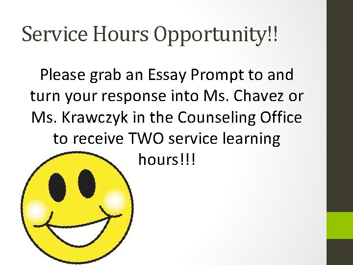 Service Hours Opportunity!! Please grab an Essay Prompt to and turn your response into