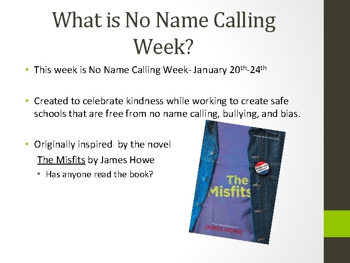 What is No Name Calling Week? • This week is No Name Calling Week-