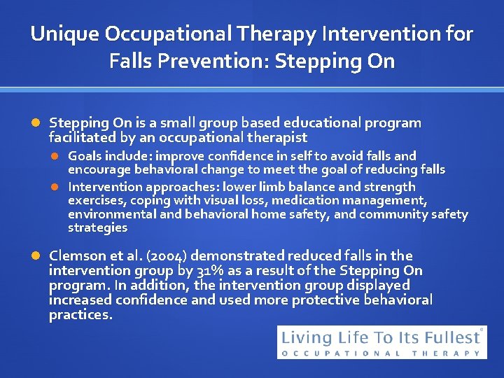 Unique Occupational Therapy Intervention for Falls Prevention: Stepping On is a small group based