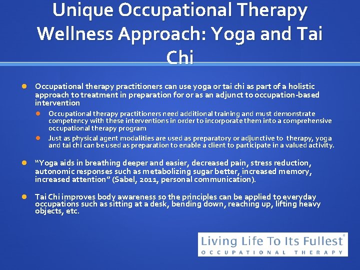 Unique Occupational Therapy Wellness Approach: Yoga and Tai Chi Occupational therapy practitioners can use