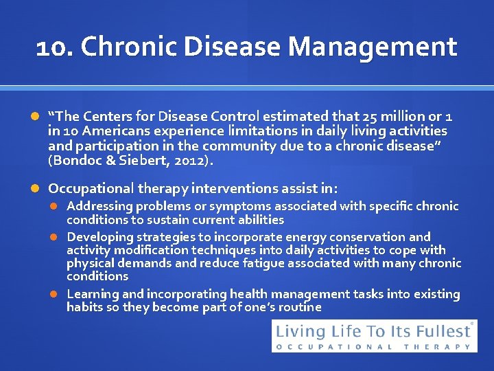 10. Chronic Disease Management “The Centers for Disease Control estimated that 25 million or