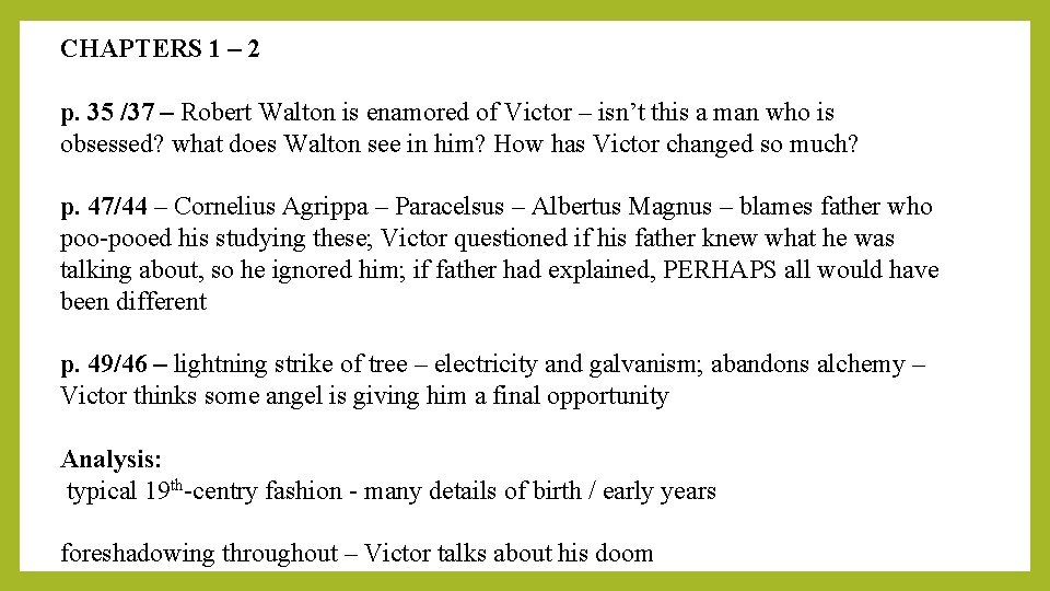 CHAPTERS 1 – 2 p. 35 /37 – Robert Walton is enamored of Victor