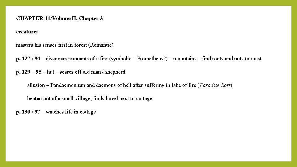 CHAPTER 11/Volume II, Chapter 3 creature: masters his senses first in forest (Romantic) p.