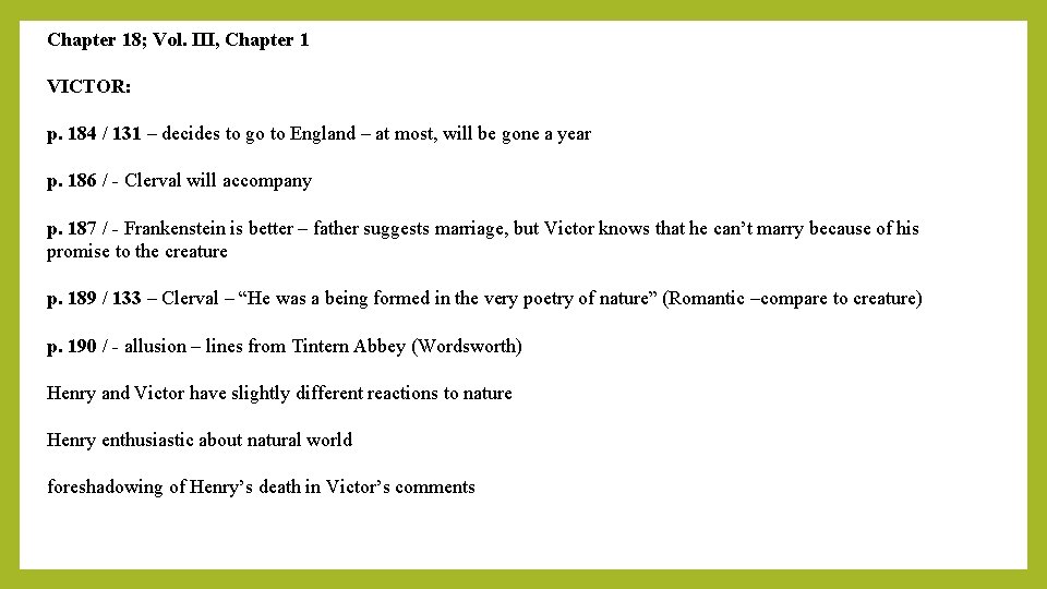 Chapter 18; Vol. III, Chapter 1 VICTOR: p. 184 / 131 – decides to