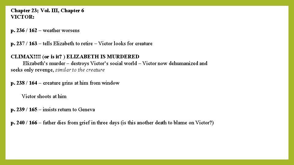 Chapter 23; Vol. III, Chapter 6 VICTOR: p. 236 / 162 – weather worsens