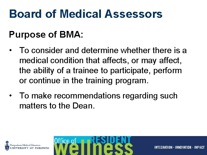 Board of Medical Assessors Purpose of BMA: • To consider and determine whethere is