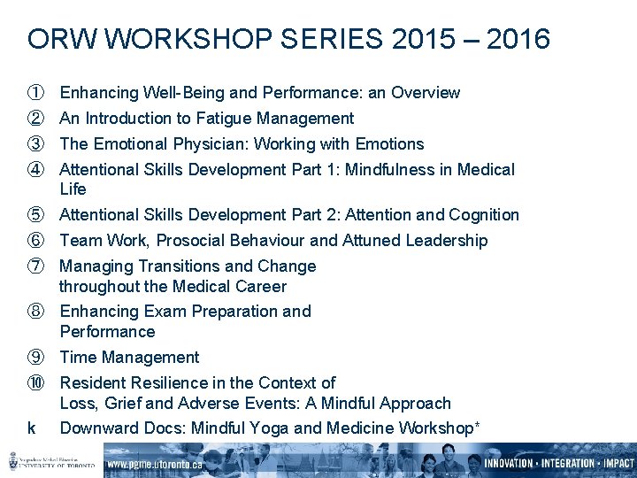 ORW WORKSHOP SERIES 2015 – 2016 ① ② ③ ④ Enhancing Well-Being and Performance: