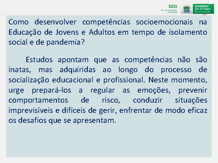 Como desenvolver competências socioemocionais na Educação de Jovens e Adultos em tempo de isolamento